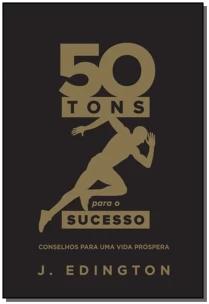 50 Tons Para o Sucesso