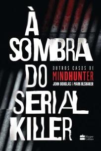 À Sombra Do Serial Killer