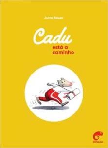 Cadu Está a Caminho