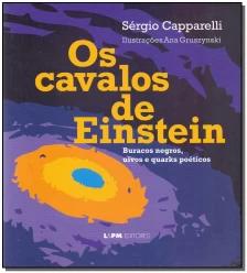 Cavalos De Einsten, Os