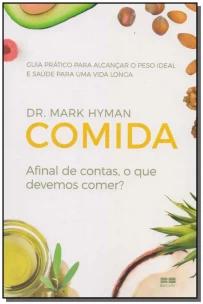 Comida: Afinal de contas, o que devemos comer?