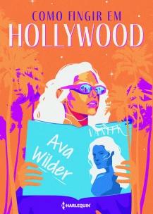 Como fingir em Hollywood