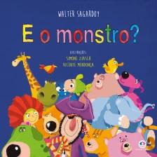 E o monstro?