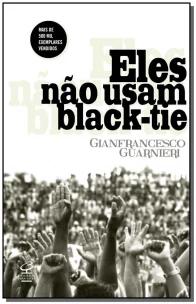 Eles não usam black-tie