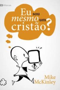 Eu sou mesmo um cristão?