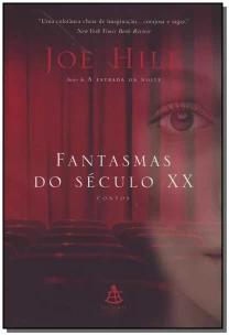Fantasmas Do Século Xx