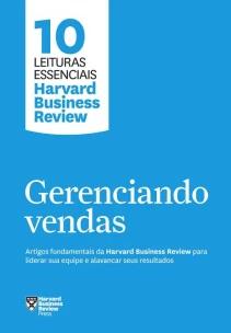 Gerenciando vendas (10 leituras essenciais - HBR)