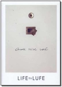 Life by Lufe (Capa Dura)
