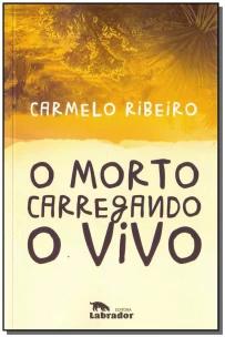 O morto carregando o vivo