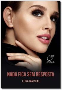 Nada fica sem resposta