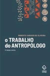 O trabalho do antropólogo - 4ª edição