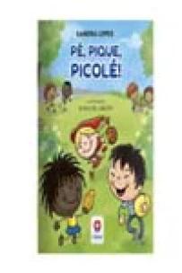 Pé, pique, picolé! - Um livro de rimas de Sandra Lopes