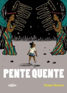 PENTE QUENTE