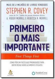 Primeiro o mais importante