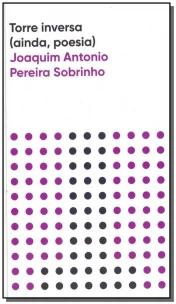 Torre inversa (ainda, poesia)