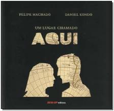 Um Lugar Chamado Aqui